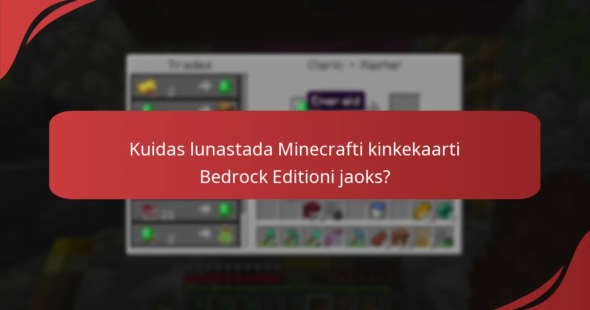 Mida mul on vaja, et siduda oma Minecrafti konto kinkekaardi lunastamiseks?