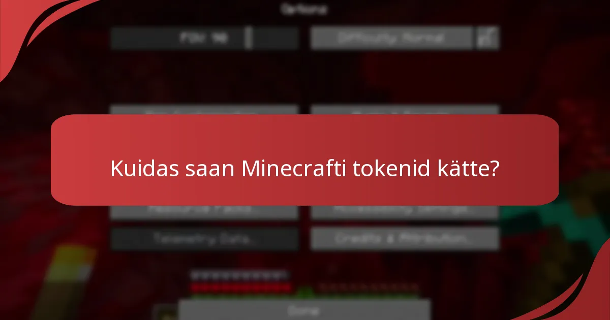 Kuidas saan Minecrafti tokenid kätte?