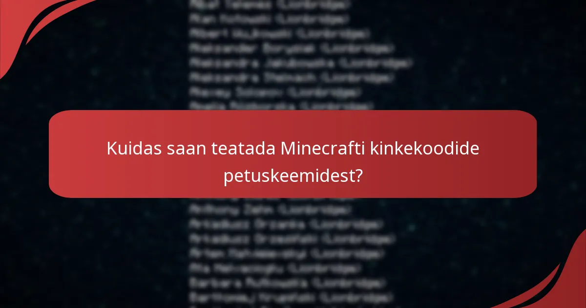 Kuidas saan oma Minecrafti kinkekoodid ohutult lunastada?