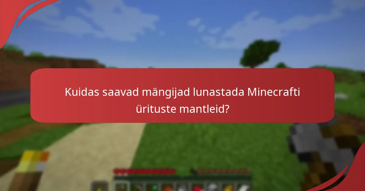Kuidas saavad mängijad lunastada Minecrafti ürituste mantleid?