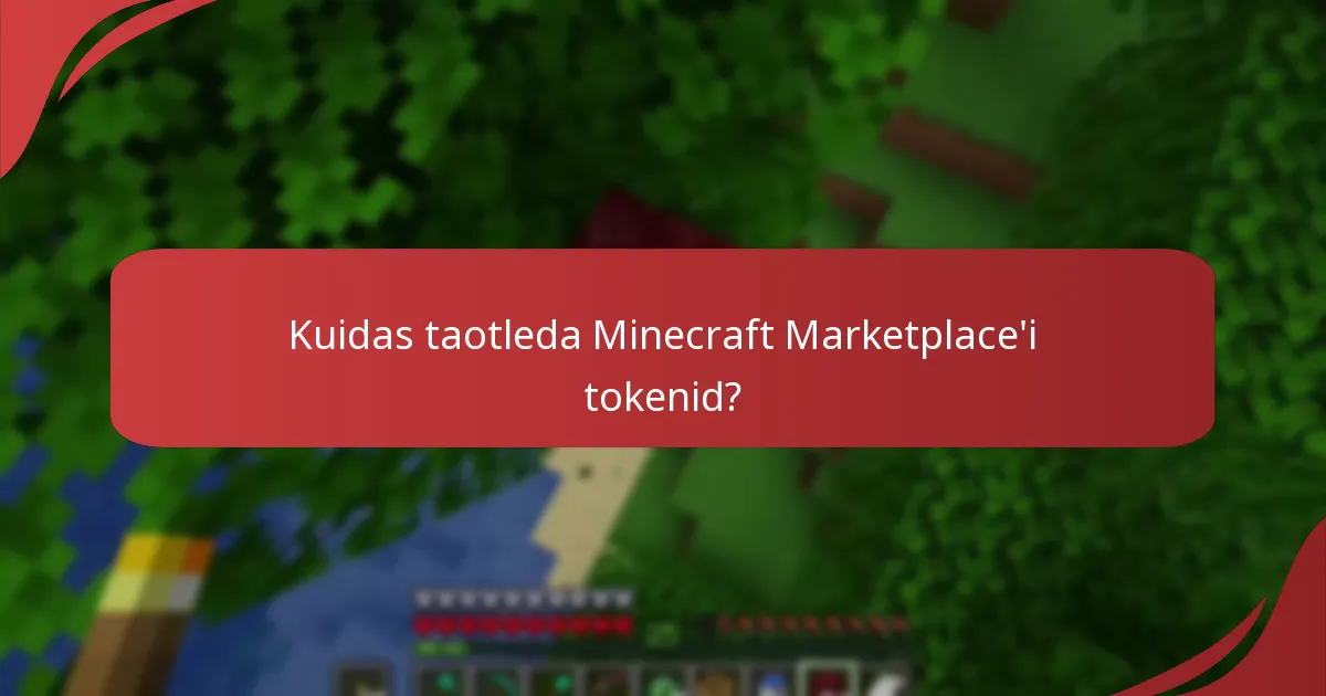 Millised on erinevad Minecraft Marketplace’i tokenite tüübid?