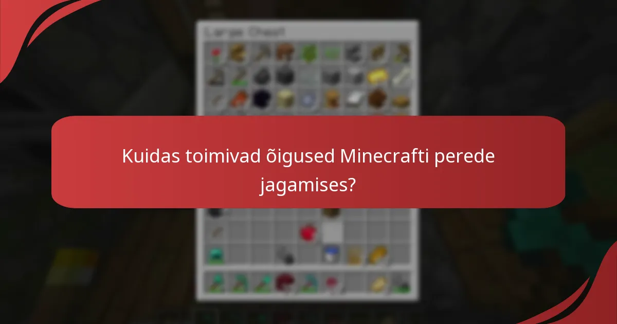 Millised on perede jagamise valikud Minecraftis?