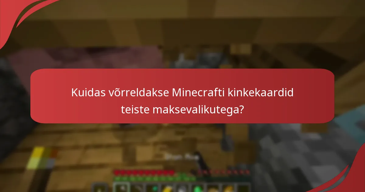 Millised on kinkekoodi piirangud Minecrafti kinkekaartide puhul?
