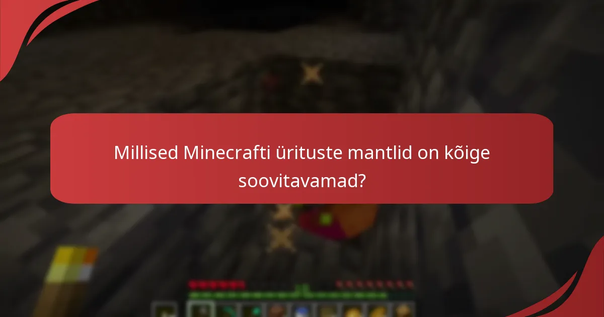 Mis on arhiivitaotlused Minecrafti ürituste mantlite jaoks?