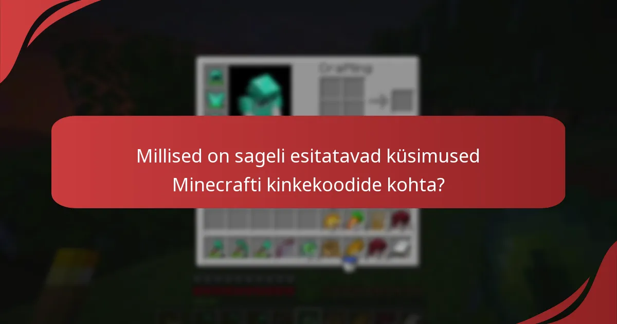Millised tõrkeotsingu näpunäited võivad aidata Minecrafti kinkekoodi lunastamisel?
