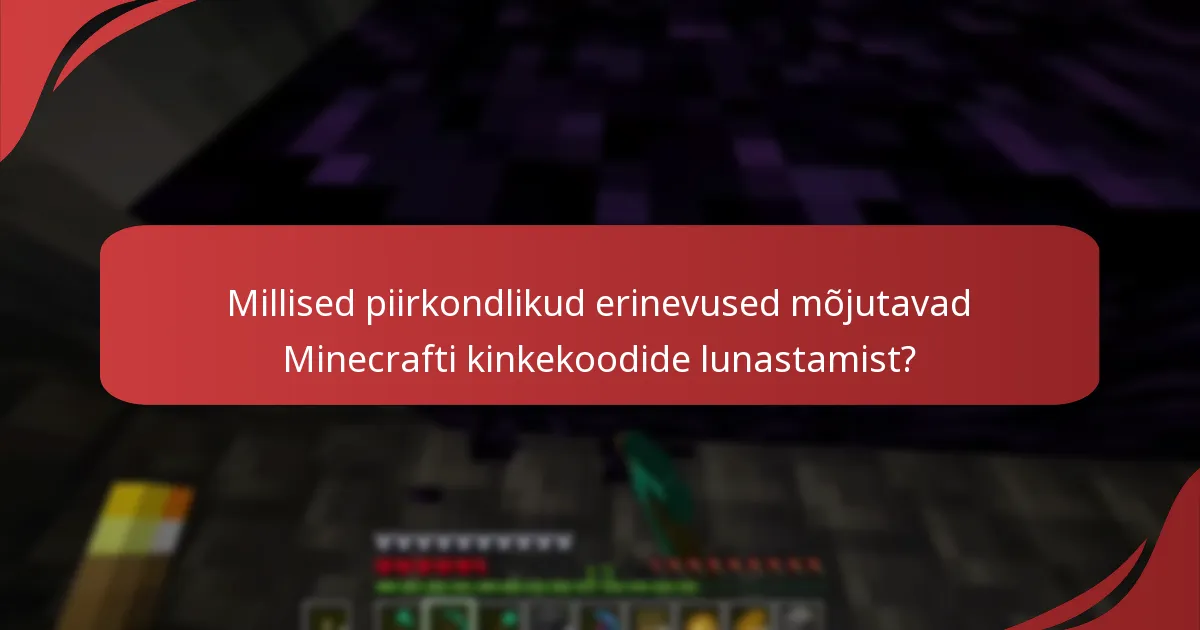 Millised piirkondlikud erinevused mõjutavad Minecrafti kinkekoodide lunastamist?
