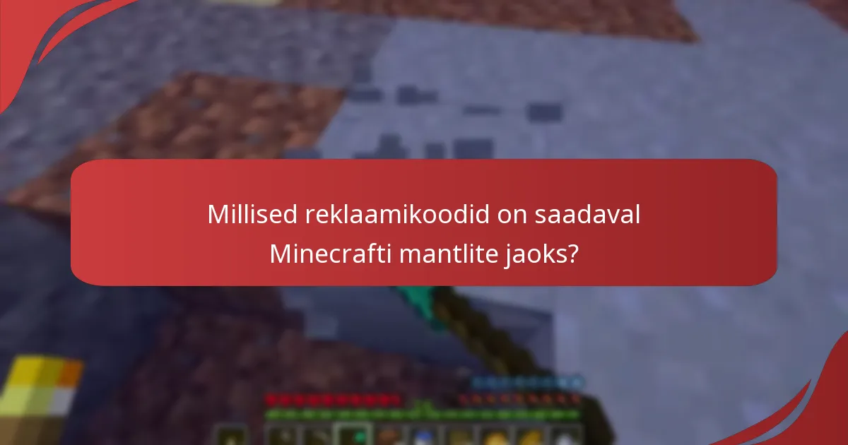 Millised üritused pakuvad eksklusiivseid Minecrafti mantleid?