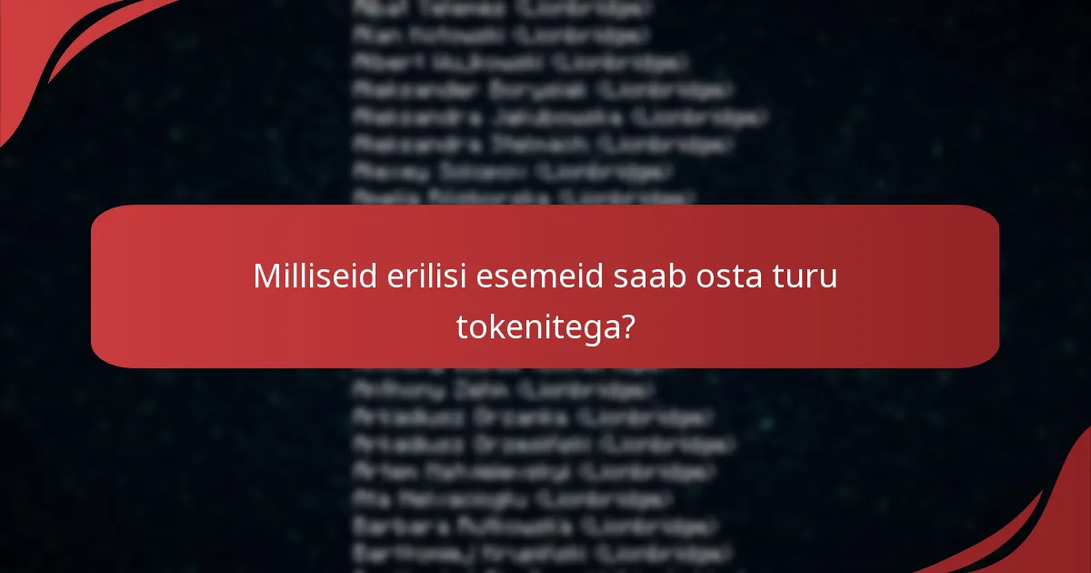 Milliseid erilisi esemeid saab osta turu tokenitega?