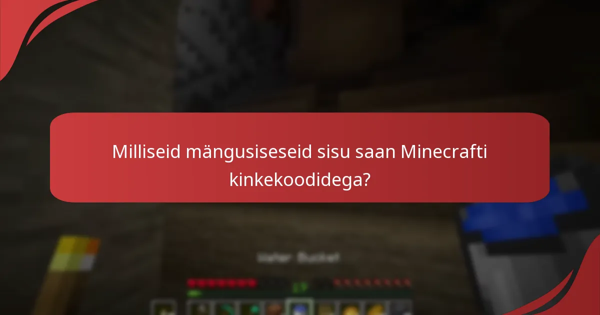 Milline on Minecrafti kinkekoodidega lunastatavate esemete saadavus?
