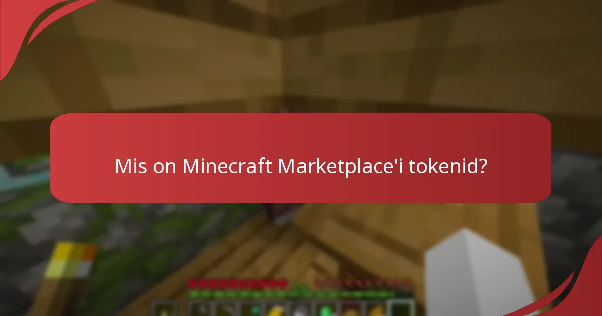 Milliseid piiranguid peaksin teadma Marketplace'i tokenite kasutamisel?